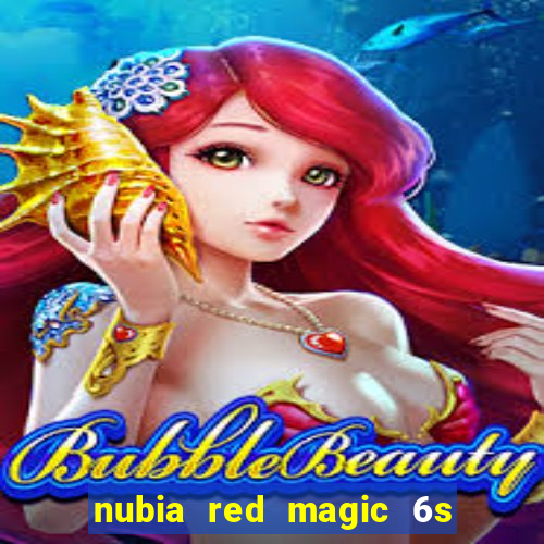 nubia red magic 6s pro antutu